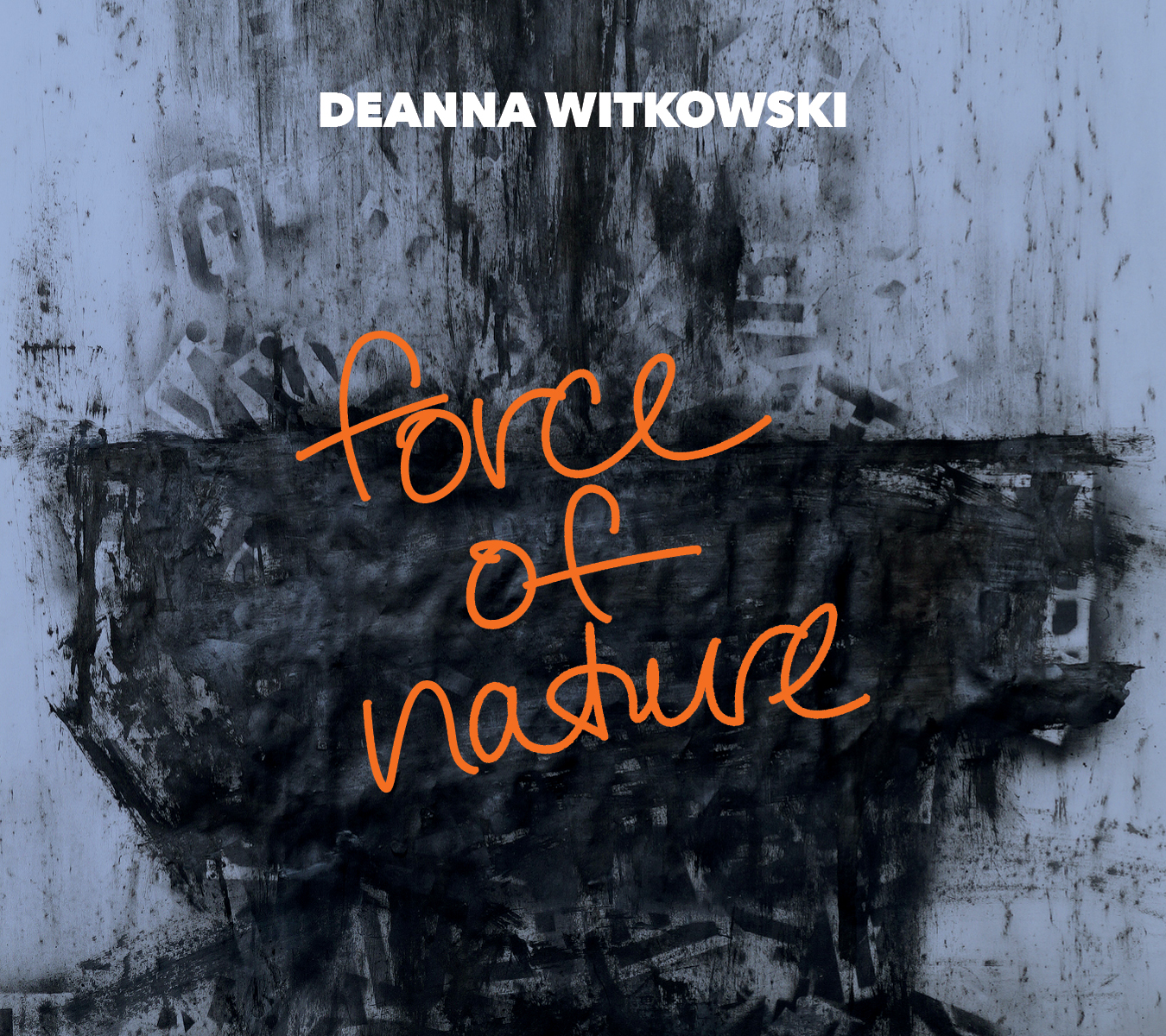 "Force of Nature" Deanna Witkowski Trio Album release