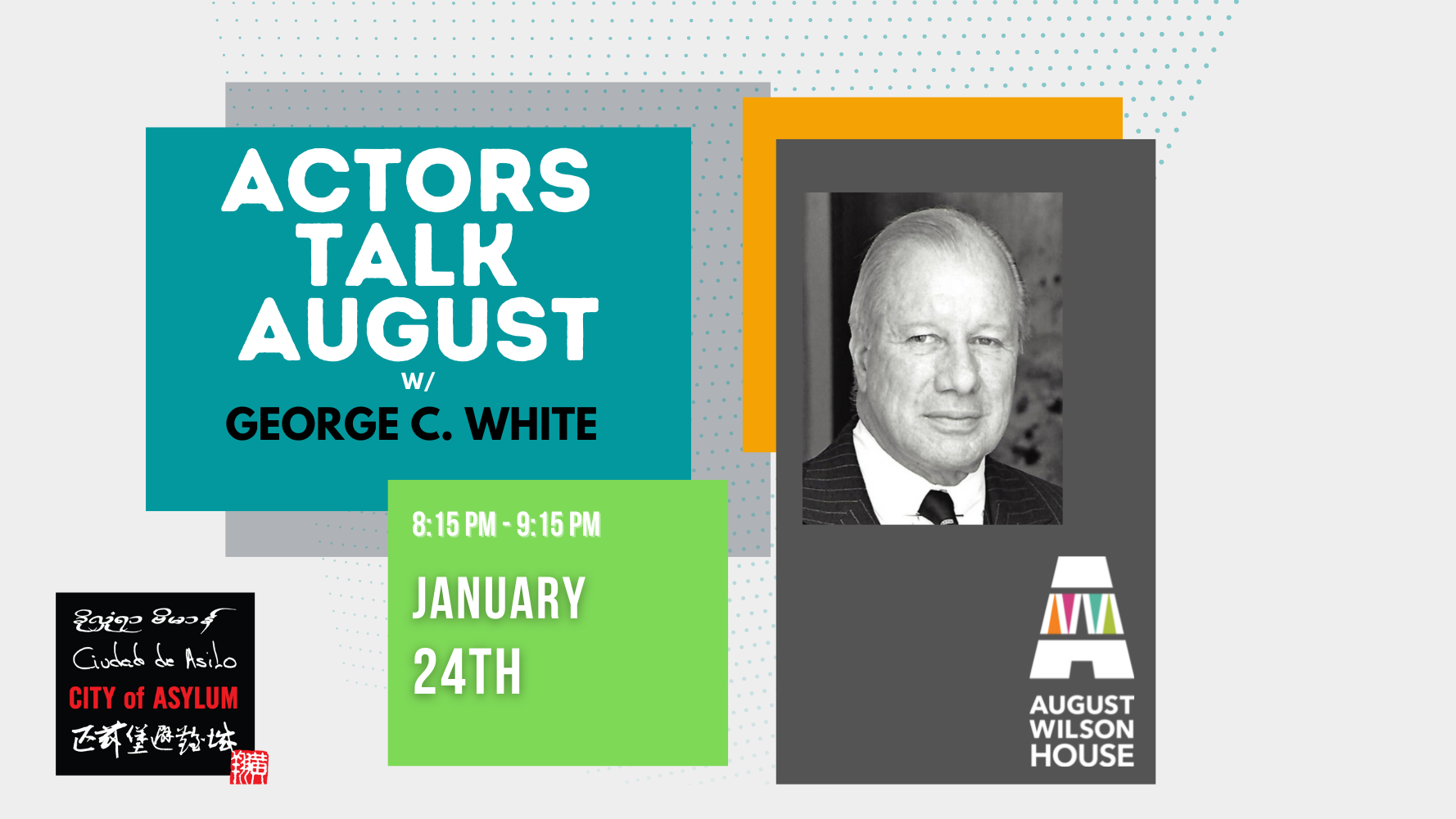 Actors Talk August Presented by August Wilson House : George C. White