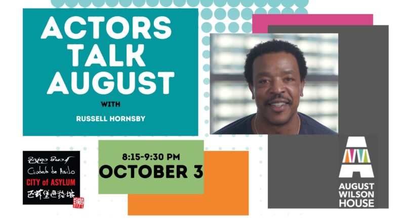 Actors Talk August Presented by August Wilson House: Russell Hornsby
