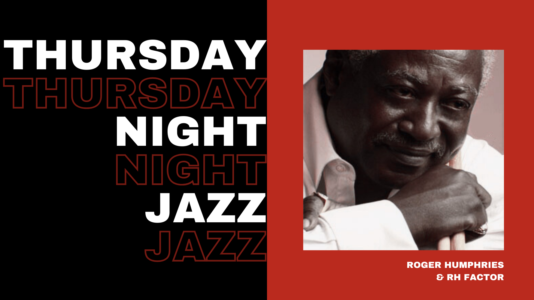 Thursday Night Jazz: Roger Humphries & RH Factor (Part III)
