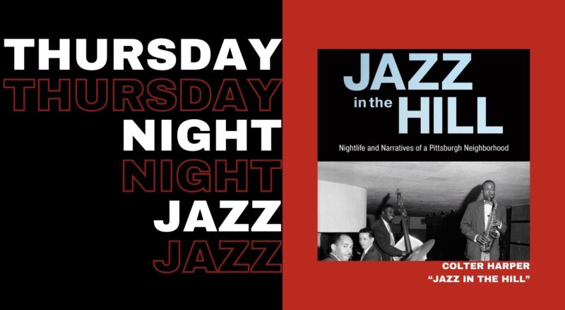 Thursday Night Jazz: Colter Harper’s “Jazz in the Hill”