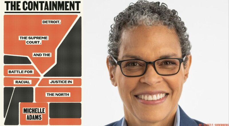 On Topic: Michelle Adams’s “The Containment” (Racial Justice in the North)