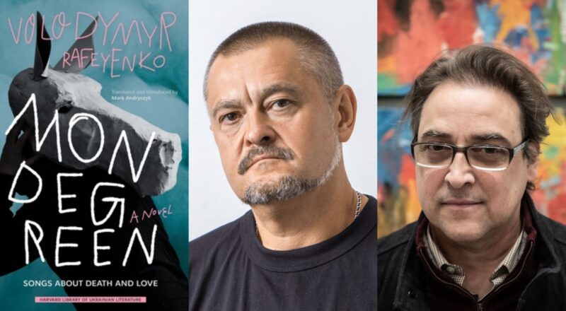 Writer-in-Residence: Volodymyr Rafeyenko (Ukraine) & Translator Mark Andryczyk