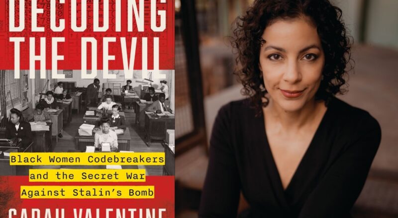 PGHwrites: Sarah Valentine’s "Decoding the Devil: Black Women Codebreakers and the Secret War Against Stalin’s Bomb" (Book Launch) with Tahirah J. Walker
